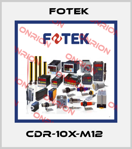 CDR-10X-M12  Fotek
