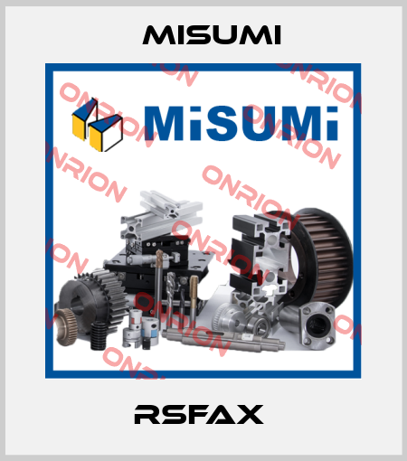 RSFAX  Misumi
