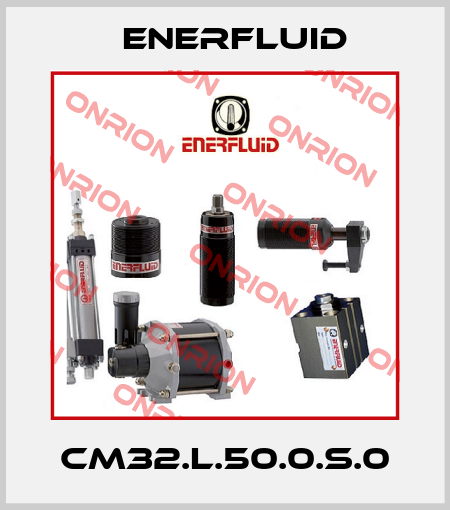 CM32.L.50.0.S.0 Enerfluid