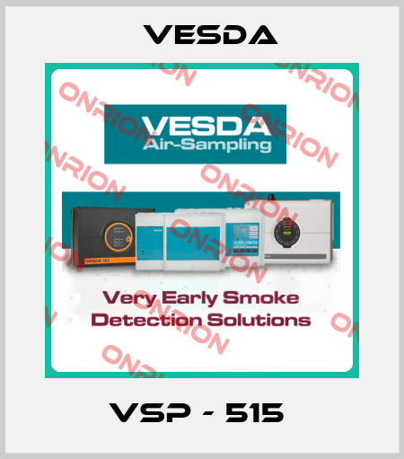 VSP - 515  Vesda