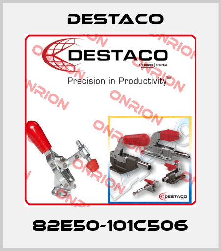 82E50-101C506 Destaco