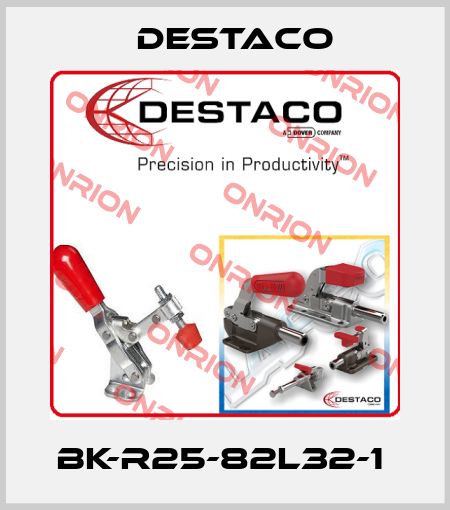 BK-R25-82L32-1  Destaco
