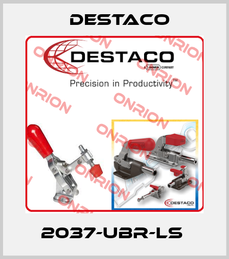 2037-UBR-LS  Destaco