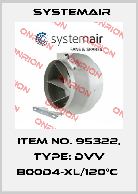 Item No. 95322, Type: DVV 800D4-XL/120°C  Systemair