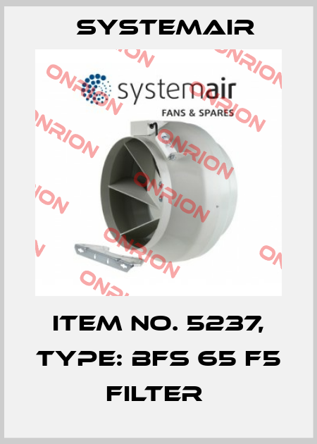 Item No. 5237, Type: BFS 65 F5 Filter  Systemair