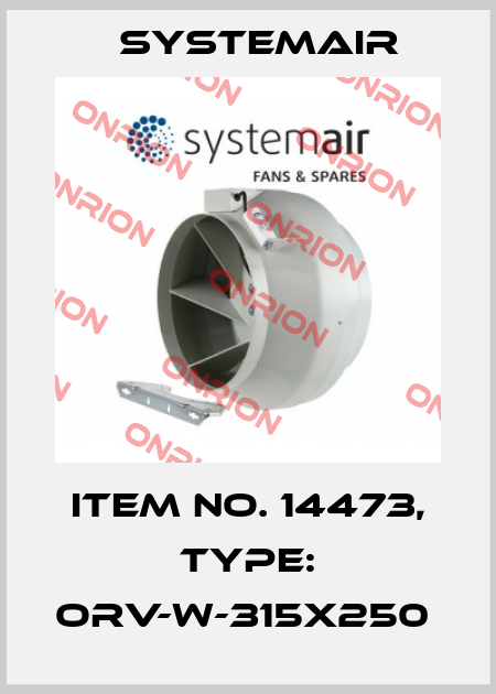 Item No. 14473, Type: ORV-W-315x250  Systemair