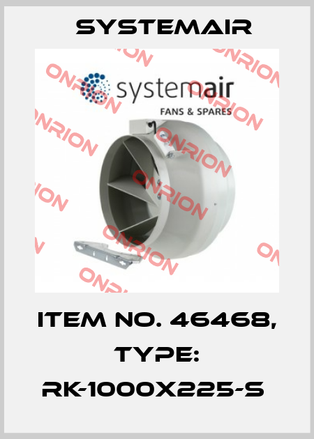 Item No. 46468, Type: RK-1000x225-S  Systemair