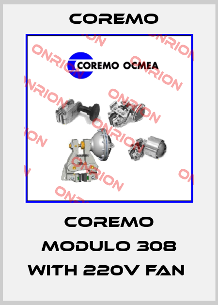 COREMO MODULO 308 WITH 220V FAN  Coremo