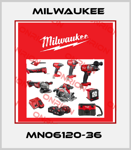 MN06120-36  Milwaukee