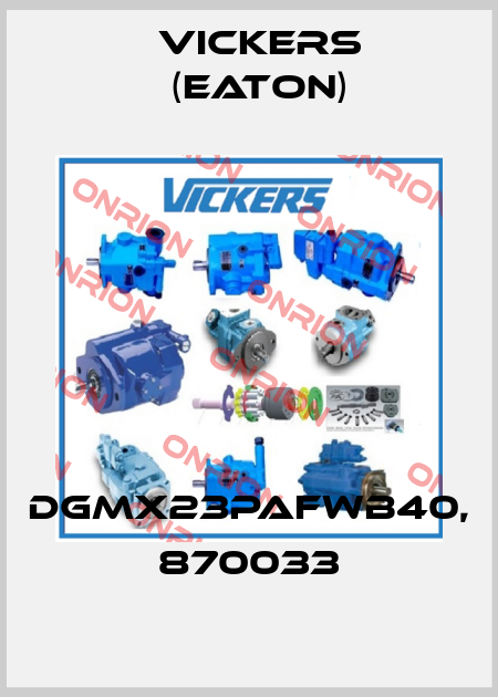 DGMX23PAFWB40, 870033 Vickers (Eaton)