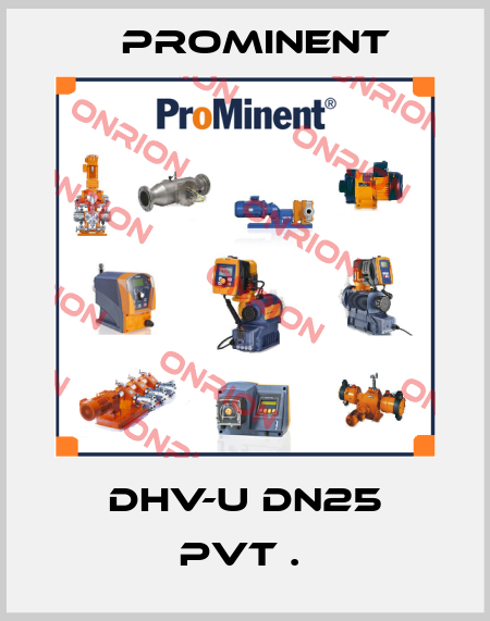 DHV-U DN25 PVT .  ProMinent