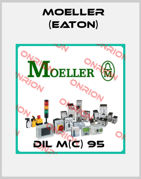 DIL M(C) 95  Moeller (Eaton)