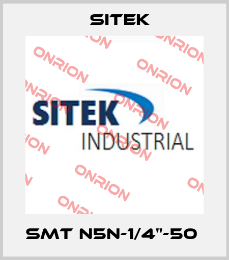 SMT N5N-1/4"-50  SITEK