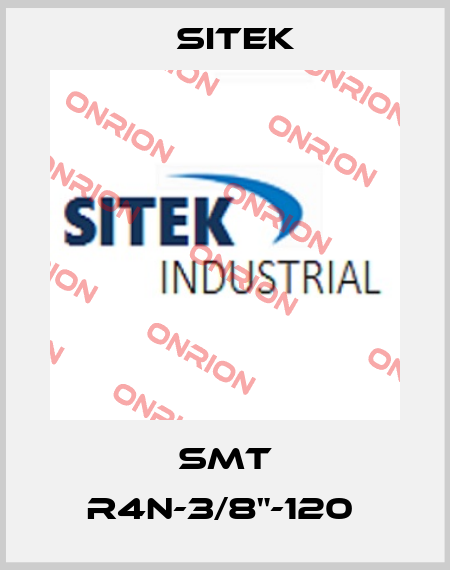 SMT R4N-3/8"-120  SITEK