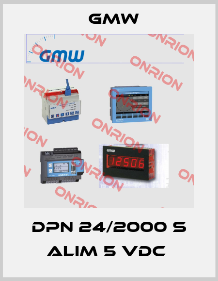 DPN 24/2000 S ALIM 5 VDC  GMW