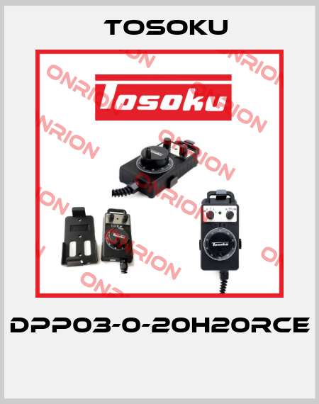 DPP03-0-20H20RCE  TOSOKU