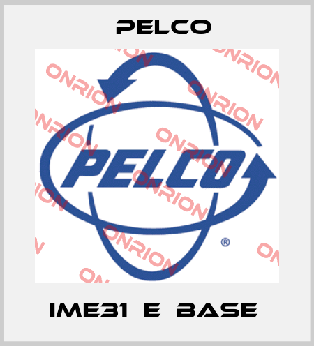 IME31‐E‐BASE  Pelco