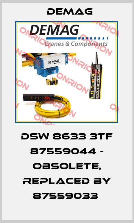 DSW 8633 3TF 87559044 - OBSOLETE, REPLACED BY 87559033  Demag