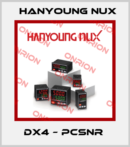 DX4 – PCSNR  HanYoung NUX