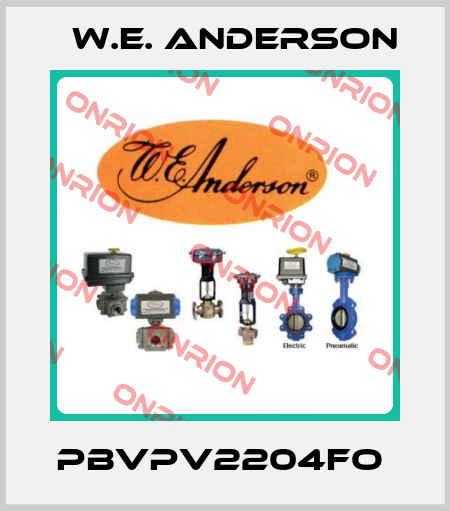 PBVPV2204FO  W.E. ANDERSON