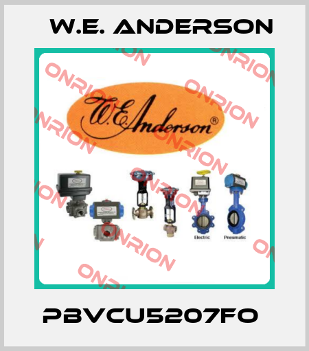 PBVCU5207FO  W.E. ANDERSON