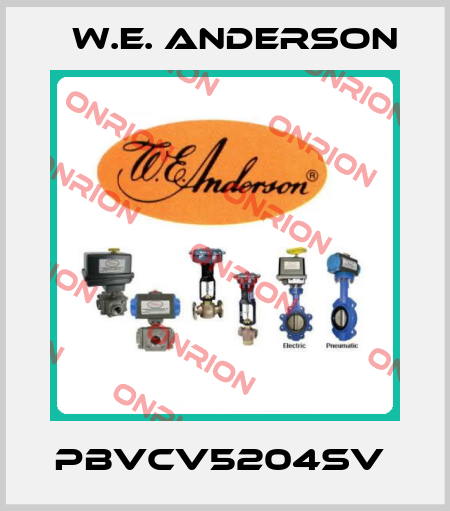 PBVCV5204SV  W.E. ANDERSON