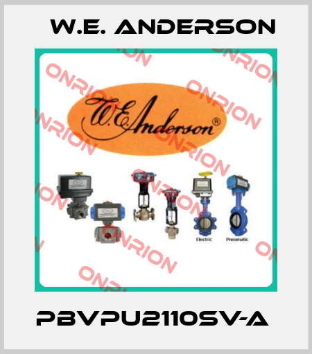 PBVPU2110SV-A  W.E. ANDERSON