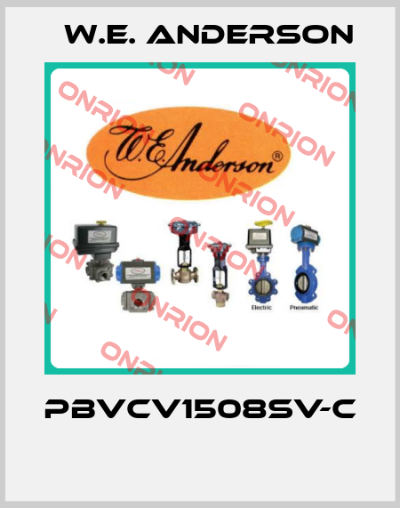 PBVCV1508SV-C  W.E. ANDERSON