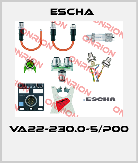 VA22-230.0-5/P00  Escha