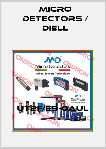 UT2F/E9-0AUL Micro Detectors / Diell