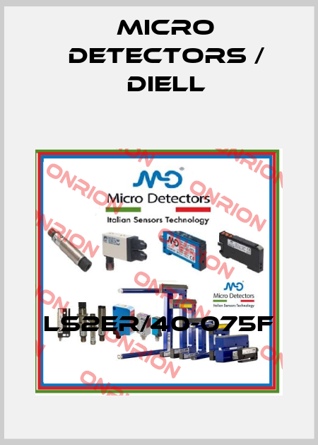 LS2ER/40-075F Micro Detectors / Diell