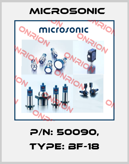 p/n: 50090, Type: BF-18 Microsonic