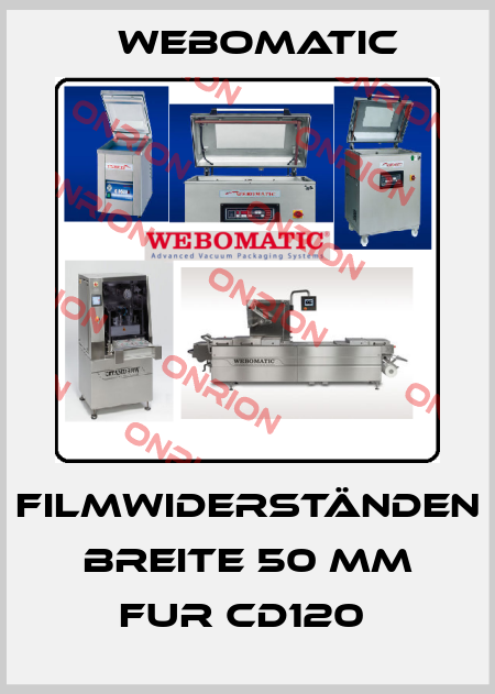 FILMWIDERSTÄNDEN BREITE 50 MM FUR CD120  Webomatic