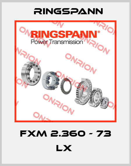 FXM 2.360 - 73 LX  Ringspann