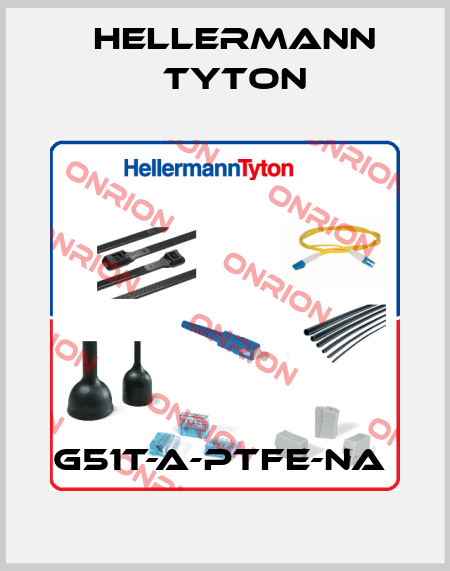 G51T-A-PTFE-NA  Hellermann Tyton