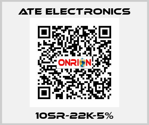 10SR-22K-5% ATE Electronics