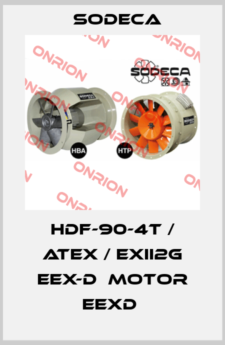 HDF-90-4T / ATEX / EXII2G EEX-D  MOTOR EEXD  Sodeca