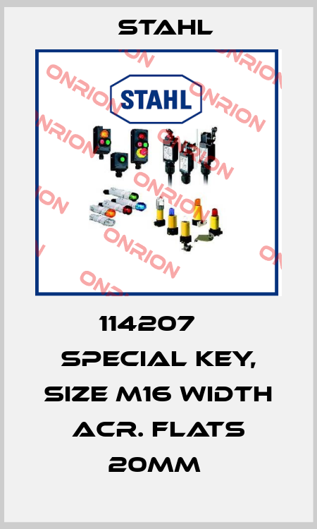 114207    SPECIAL KEY, SIZE M16 WIDTH ACR. FLATS 20MM  Stahl