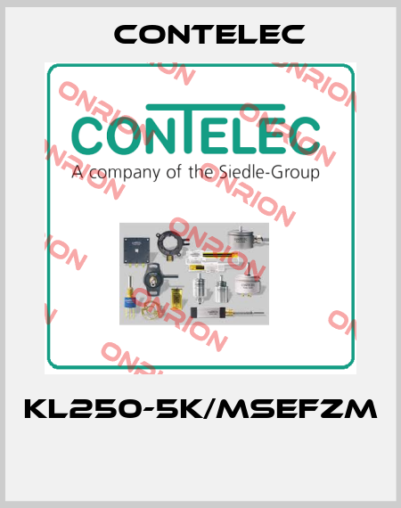KL250-5K/MSEFZM  Contelec