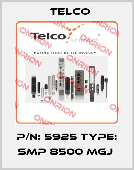 P/N: 5925 Type: SMP 8500 MGJ  Telco