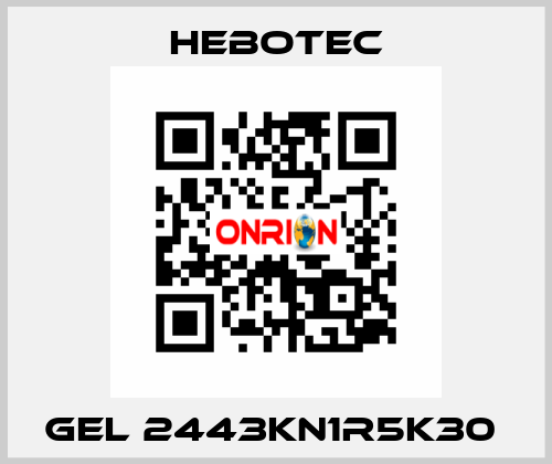  Gel 2443KN1R5K30  HEBOTEC