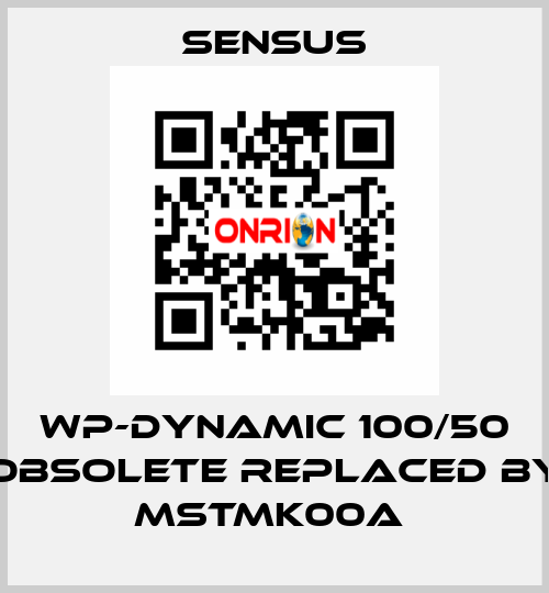 WP-Dynamic 100/50 obsolete replaced by MSTMK00A  Sensus