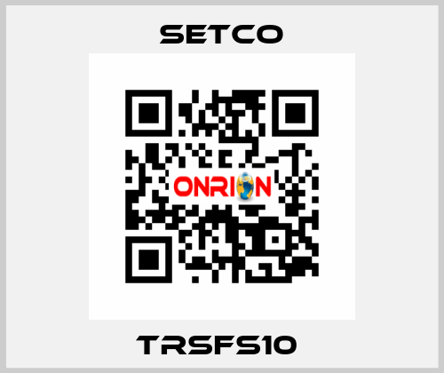 TRSFS10  SETCO