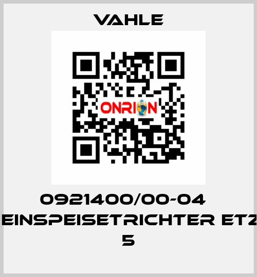 0921400/00-04    EINSPEISETRICHTER ETZ 5 Vahle