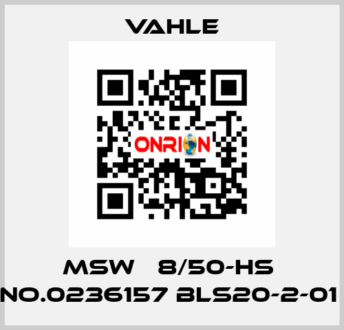 MSW   8/50-HS  no.0236157 BLS20-2-01  Vahle