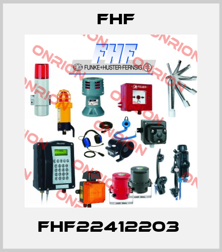 FHF22412203  FHF
