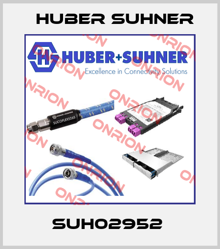 SUH02952  Huber Suhner