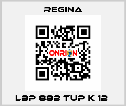 LBP 882 TUP K 12  Regina