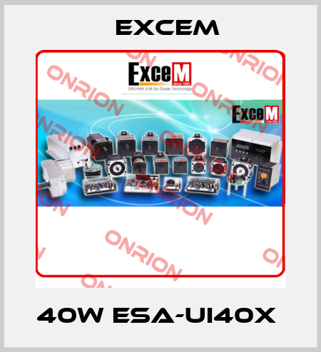 40W ESA-UI40X  Excem