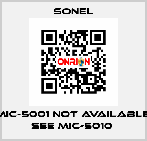 MIC-5001 not available, see MIC-5010  Sonel